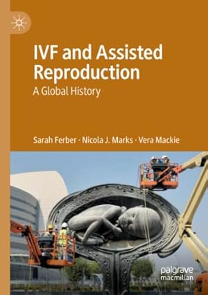 Image du vendeur pour IVF and Assisted Reproduction: A Global History by Ferber, Sarah [Paperback ] mis en vente par booksXpress