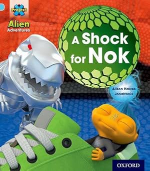 Seller image for Project X: Alien Adventures: Blue: A Shock For Nok [Paperback ] for sale by booksXpress