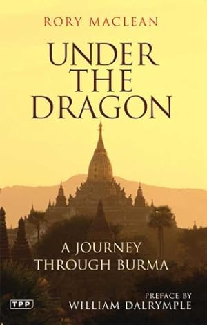 Immagine del venditore per Under the Dragon: A Journey through Burma (Tauris Parke Paperbacks) by MacLean, Rory [Paperback ] venduto da booksXpress