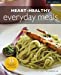 Bild des Verkufers fr Heart-healthy Everyday Meals [Soft Cover ] zum Verkauf von booksXpress