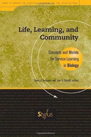 Seller image for Life, Learning, and Community: Concepts and Models for Service Learning in Biology (These practical guides are intended for faculty and . program descriptions, and course syllabi.) [Paperback ] for sale by booksXpress