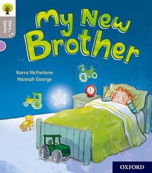 Seller image for Oxford Reading Tree Story Sparks: Oxford Level 1: My New Brother by Karra McFarlane, Hannah George (illustrator), Nikki Gamble (series editor) [Paperback ] for sale by booksXpress