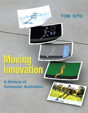 Immagine del venditore per Moving Innovation: A History of Computer Animation (The MIT Press) by Sito, Tom [Paperback ] venduto da booksXpress