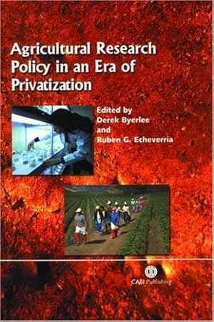 Image du vendeur pour Agricultural Research Policy in an Era of Privatization by Byerlee, Derek, Echeverria, Ruben G [Hardcover ] mis en vente par booksXpress