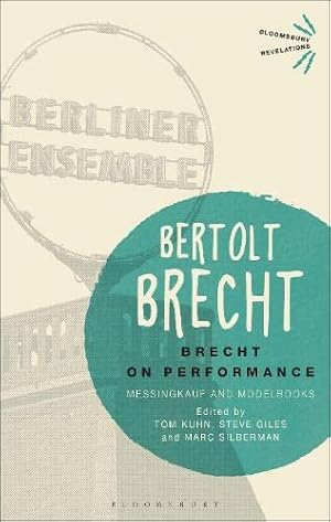 Seller image for Brecht on Performance: Messingkauf and Modelbooks (Bloomsbury Revelations) by Brecht, Bertolt [Paperback ] for sale by booksXpress