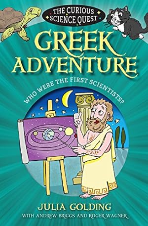 Seller image for Greek Adventure: Who Were the First Scientists? (Curious Science) by Golding, Julia, Briggs Prof, Andrew, Wagner, Roger, Saunders, Julia [Paperback ] for sale by booksXpress