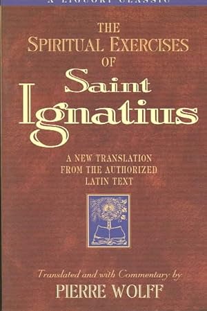 Image du vendeur pour Spiritual Exercises of Saint Ignatius : A New Translation from the Authorized Latin Text mis en vente par GreatBookPrices