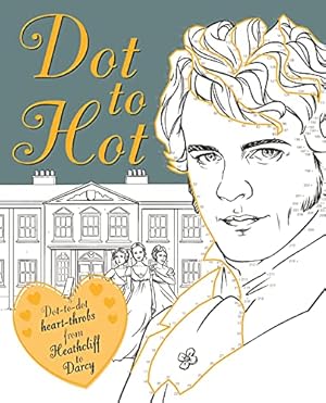 Image du vendeur pour Dot-to-Hot Darcy: Dot-to-dot heart-throbs from Heathcliff to Darcy (Adult Colouring/Activity) by Lily Magnus [Paperback ] mis en vente par booksXpress