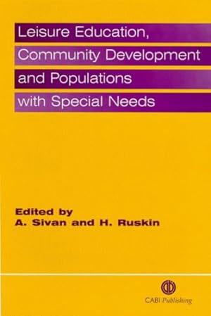 Seller image for Leisure Education, Community Development and Populations with Special Needs (Cabi) by Sivan, Atara, Ruskin, Hillel [Hardcover ] for sale by booksXpress