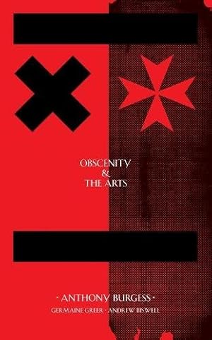 Seller image for Obscenity & The Arts by Anthony Burgess (author), Germaine Greer (author), Andrew Biswell (author) [Paperback ] for sale by booksXpress