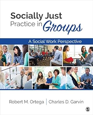 Seller image for Socially Just Practice in Groups: A Social Work Perspective by Ortega, Robert M., Garvin, Charles D. [Paperback ] for sale by booksXpress