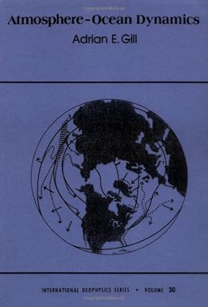 Seller image for Atmosphere-Ocean Dynamics (International Geophysics Series, Volume 30) by Gill, Adrian E. [Paperback ] for sale by booksXpress