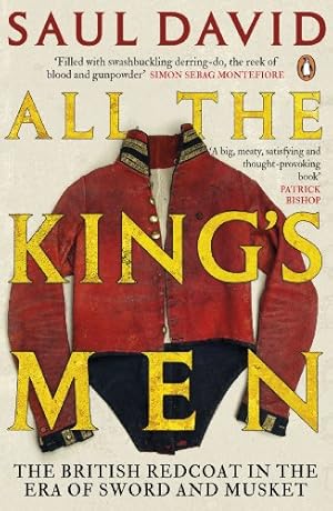 Seller image for All The King's Men: The British Redcoat in the Era of Sword and Musket by David, Saul [Paperback ] for sale by booksXpress