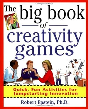 Immagine del venditore per The Big Book of Creativity Games: Quick, Fun Acitivities for Jumpstarting Innovation by Epstein, Robert [Paperback ] venduto da booksXpress