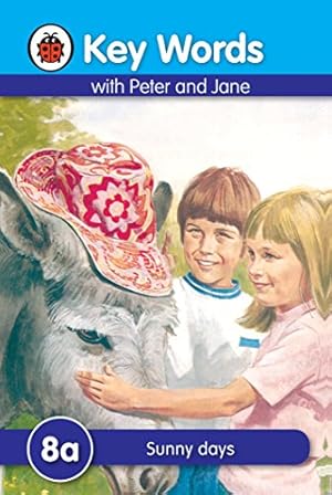 Image du vendeur pour Key Words with Peter and Jane #8 Sunny Days Series A [Hardcover ] mis en vente par booksXpress