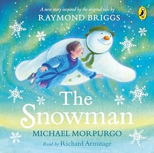 Seller image for The Snowman: Inspired by the original story by Raymond Briggs by Michael Morpurgo, Robin Shaw (illustrator), Richard Armitage (read by) [Audio CD ] for sale by booksXpress