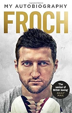 Seller image for Froch: My Autobiography by Froch, Carl [Paperback ] for sale by booksXpress