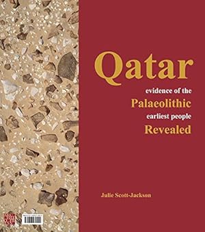 Seller image for Qatar: Evidence of the Palaeolithic Earliest People Revealed (Arabic and English Edition) by Scott-Jackson, Julie [Paperback ] for sale by booksXpress