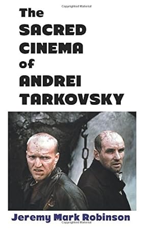 Seller image for The Sacred Cinema of Andrei Tarkovsky (Media, Feminism, Cultural Studies) by Robinson, Jeremy Mark [Paperback ] for sale by booksXpress