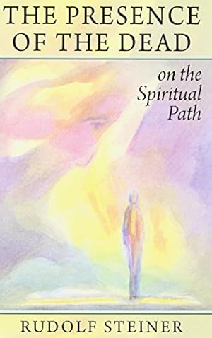 Seller image for The Presence of the Dead on the Spiritual Path: (CW 154) by Steiner, Rudolf [Paperback ] for sale by booksXpress