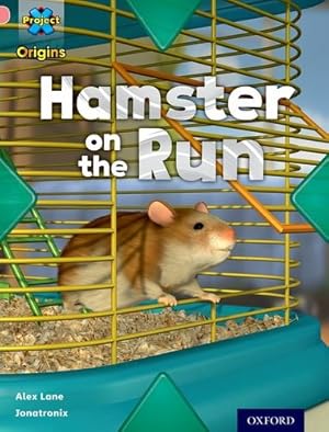 Seller image for Project X Origins: Pink Book Band, Oxford Level 1+: My Home: Hamster on the Run by Alex Lane [Paperback ] for sale by booksXpress