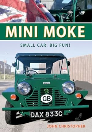 Bild des Verkufers fr Mini Moke: Small Car, Big Fun by Christopher, John [Paperback ] zum Verkauf von booksXpress
