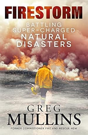 Image du vendeur pour Firestorm: Battling Super-charged Natural Disasters by Mullins, Greg [Paperback ] mis en vente par booksXpress