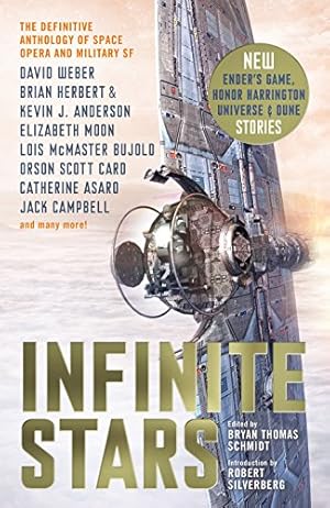 Seller image for Infinite Stars by Bryan Thomas Schmidt (editor), Robert Silverberg, David Weber, Jack Campbell, Elizabeth Moon, Kevin J. Anderson, Brian Herbert, Orson Scott Card, Catherine Asaro, Chuck Gannon [Paperback ] for sale by booksXpress