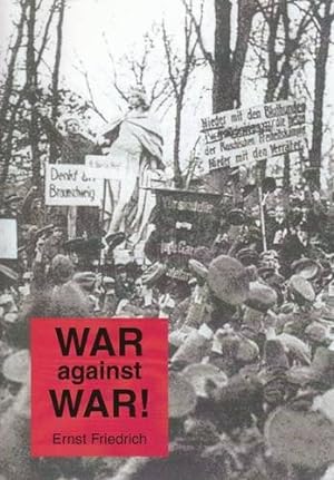 Immagine del venditore per War Against War: First Published in May 1924 by Ernst Friedrich [Paperback ] venduto da booksXpress