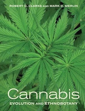 Imagen del vendedor de Cannabis: Evolution and Ethnobotany by Clarke, Robert, Merlin, Mark [Paperback ] a la venta por booksXpress