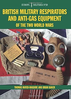 Immagine del venditore per EM38 British Military Respirators and Anti-Gas Equipment of the Two World Wars (Europa Militaria) by Mayer-Maguire, Thomas, Baker, Brian [Paperback ] venduto da booksXpress