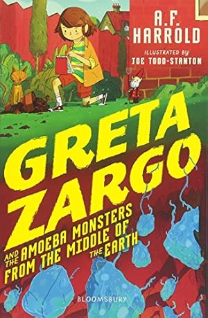 Seller image for Greta Zargo and the Amoeba Monsters from the Middle of the Earth by A.F. Harrold, Joe Todd-Stanton (illustrator) [Paperback ] for sale by booksXpress