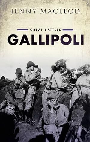 Immagine del venditore per Gallipoli: Great Battles Series by Macleod, Jenny [Hardcover ] venduto da booksXpress