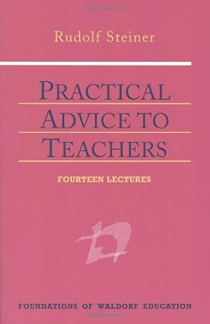 Seller image for Practical Advice to Teachers (Foundations of Waldorf Education) by Steiner, Rudolf [Paperback ] for sale by booksXpress