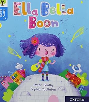Seller image for Oxford Reading Tree Story Sparks: Oxford Level 3: Ella Bella Boon by Bently, Peter [Paperback ] for sale by booksXpress