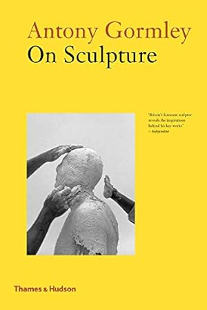 Seller image for Antony Gormley on Sculpture by Antony Gormley [Paperback ] for sale by booksXpress