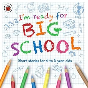 Imagen del vendedor de I'm Ready for Big School: Short Stories for 4 to 6 year olds by Ladybird [Audio CD ] a la venta por booksXpress