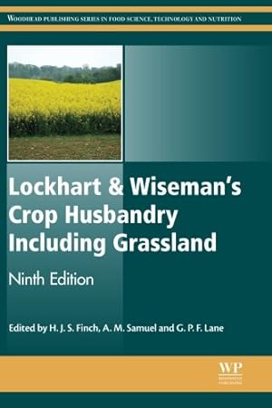Immagine del venditore per Lockhart and Wisemans Crop Husbandry Including Grassland (Woodhead Publishing Series in Food Science, Technology and Nutrition) by Finch, Steve, Samuel, Alison, Lane, Gerry P. [Paperback ] venduto da booksXpress