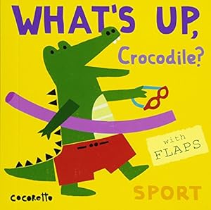 Seller image for What's Up Crocodile?: Sports by Child's Play [Board book ] for sale by booksXpress