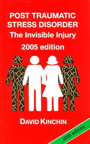 Image du vendeur pour Post Traumatic Stress Disorder : The Invisible Injury by Kinchin, David [Paperback ] mis en vente par booksXpress