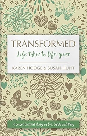 Image du vendeur pour Transformed: Life-taker to Life-giver (Focus for Women) by Hunt, Susan, Hodge, Karen [Paperback ] mis en vente par booksXpress