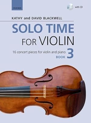 Immagine del venditore per Solo time for violin, book 3 by BLACKWELL, Kathy & BLACKWELL, David [Sheet music ] venduto da booksXpress