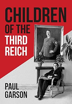 Seller image for Children of the Third Reich by Garson, Paul [Paperback ] for sale by booksXpress