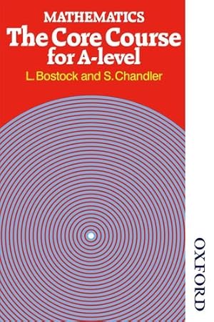 Seller image for Mathematics - The Core Course for A Level by Bostock, L, Chandler, F S [Paperback ] for sale by booksXpress