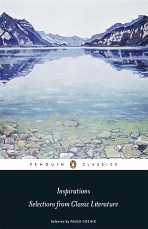 Seller image for Penguin Classics Inspirations: Selections From Classic Literature by Coelho, Paulo [Paperback ] for sale by booksXpress