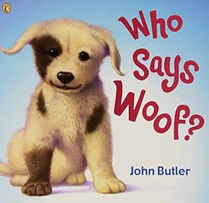 Imagen del vendedor de Who Says Woof (Picture Puffin) by Butler, John [Board book ] a la venta por booksXpress