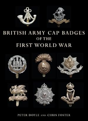 Image du vendeur pour British Army Cap Badges of the First World War (Shire Collections) by Doyle, Peter, Foster, Chris [Paperback ] mis en vente par booksXpress