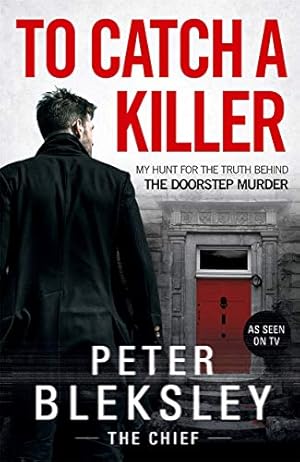 Seller image for To Catch A Killer: My Hunt for the Truth Behind the Doorstep Murder [Soft Cover ] for sale by booksXpress