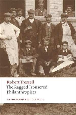 Image du vendeur pour The Ragged Trousered Philanthropists (Oxford World's Classics) by Tressell, Robert [Paperback ] mis en vente par booksXpress