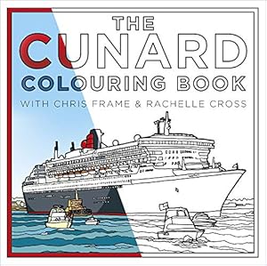 Seller image for The Cunard Colouring Book by Frame, Chris, Cross, Rachelle [Paperback ] for sale by booksXpress